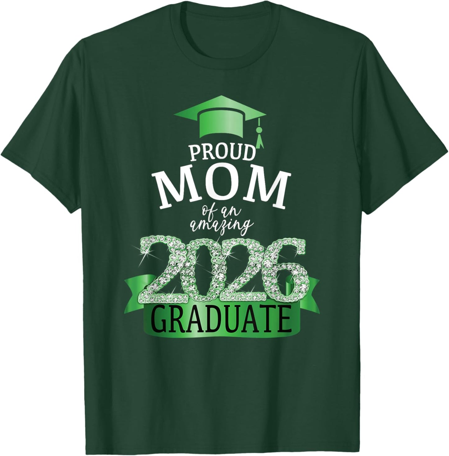 2026 Mom Of The Graduate Green Diploma Celebration Decor T-Shirt - T-Shirt | Forest