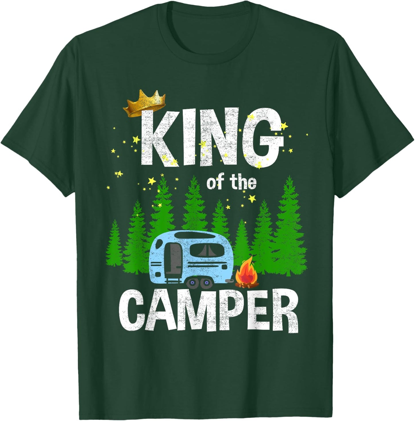 King Of The Camper Camping Travel Trailer Road Traveler T-Shirt - T-Shirt | Forest