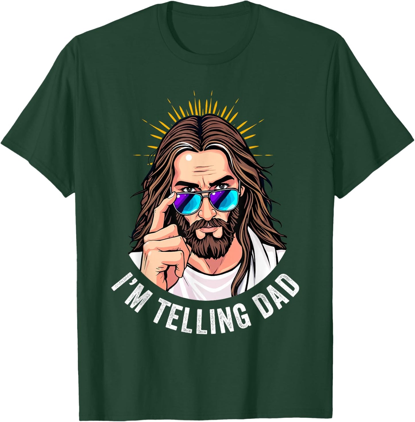 Funny Jesus I'm Telling Dad Religious T-Shirt - T-Shirt | Forest