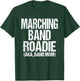 College and High School Marching Band Roadie Band Mom T-Shirt - T-Shirt | Forest