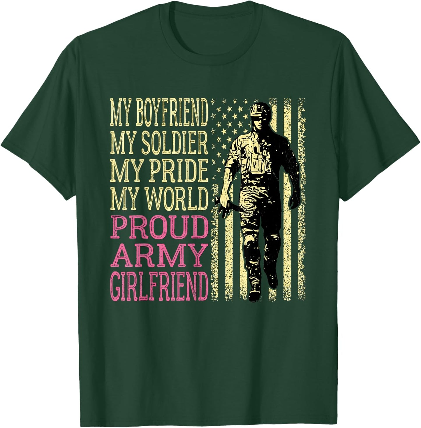 My Boyfriend My Soldier Hero Proud Army Girlfriend Military T-Shirt - T-Shirt | Forest