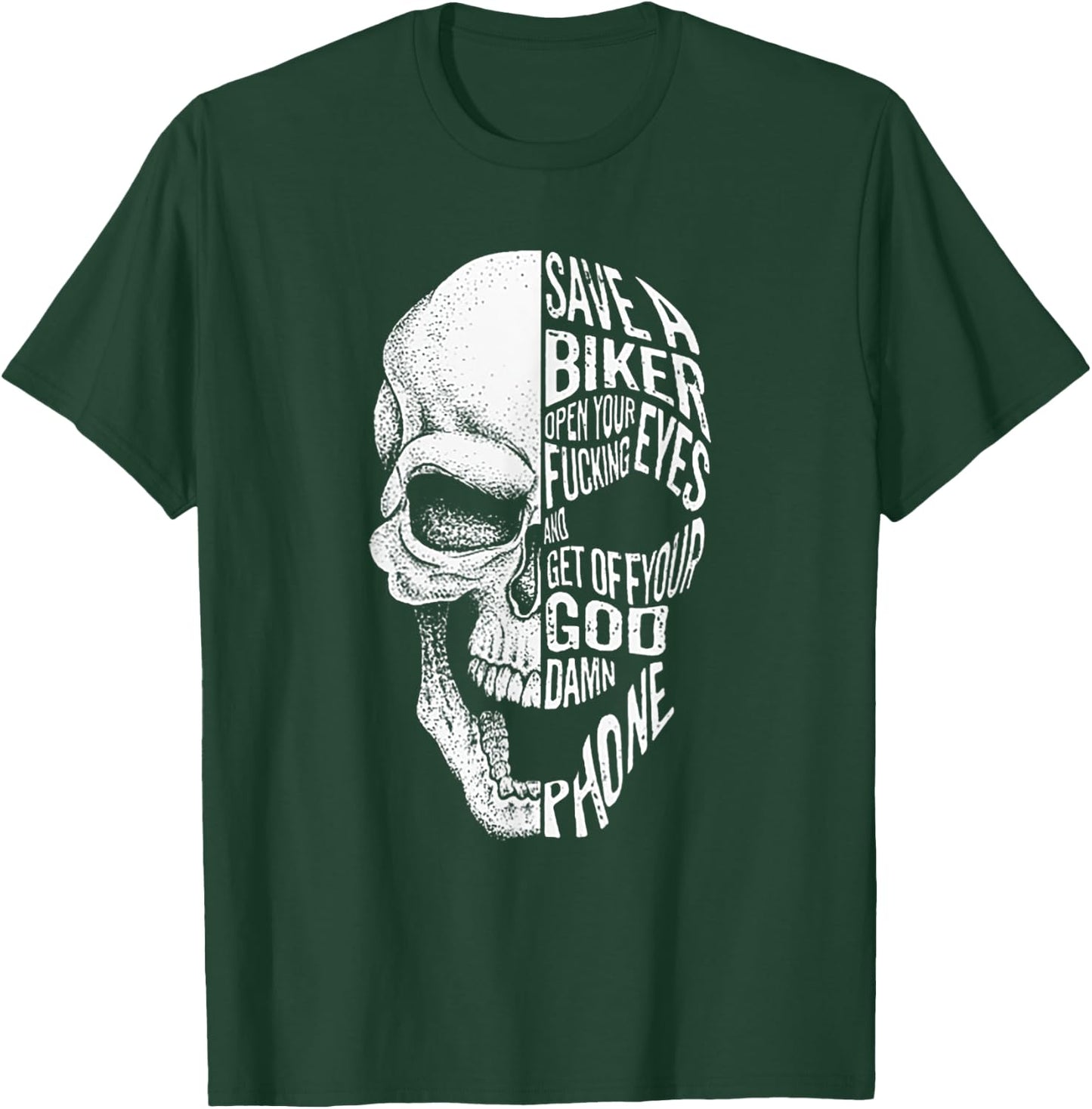 Save A Biker Open Your Fucking Eyes & Get Off The Damn Phone T-Shirt - T-Shirt | Forest