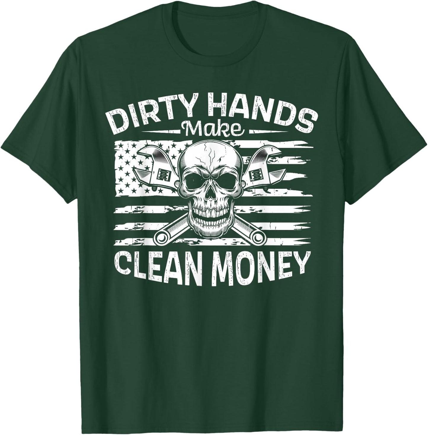 My Hands May Be Dirty My Money Is Clean American Flag Repair T-Shirt - T-Shirt | Forest