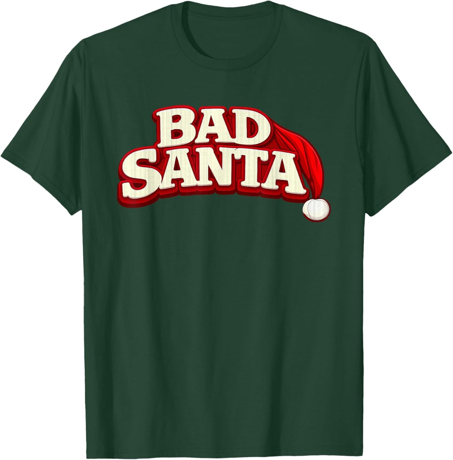 Bad Santa Christmas Text Graphic T-Shirt - T-Shirt | Forest