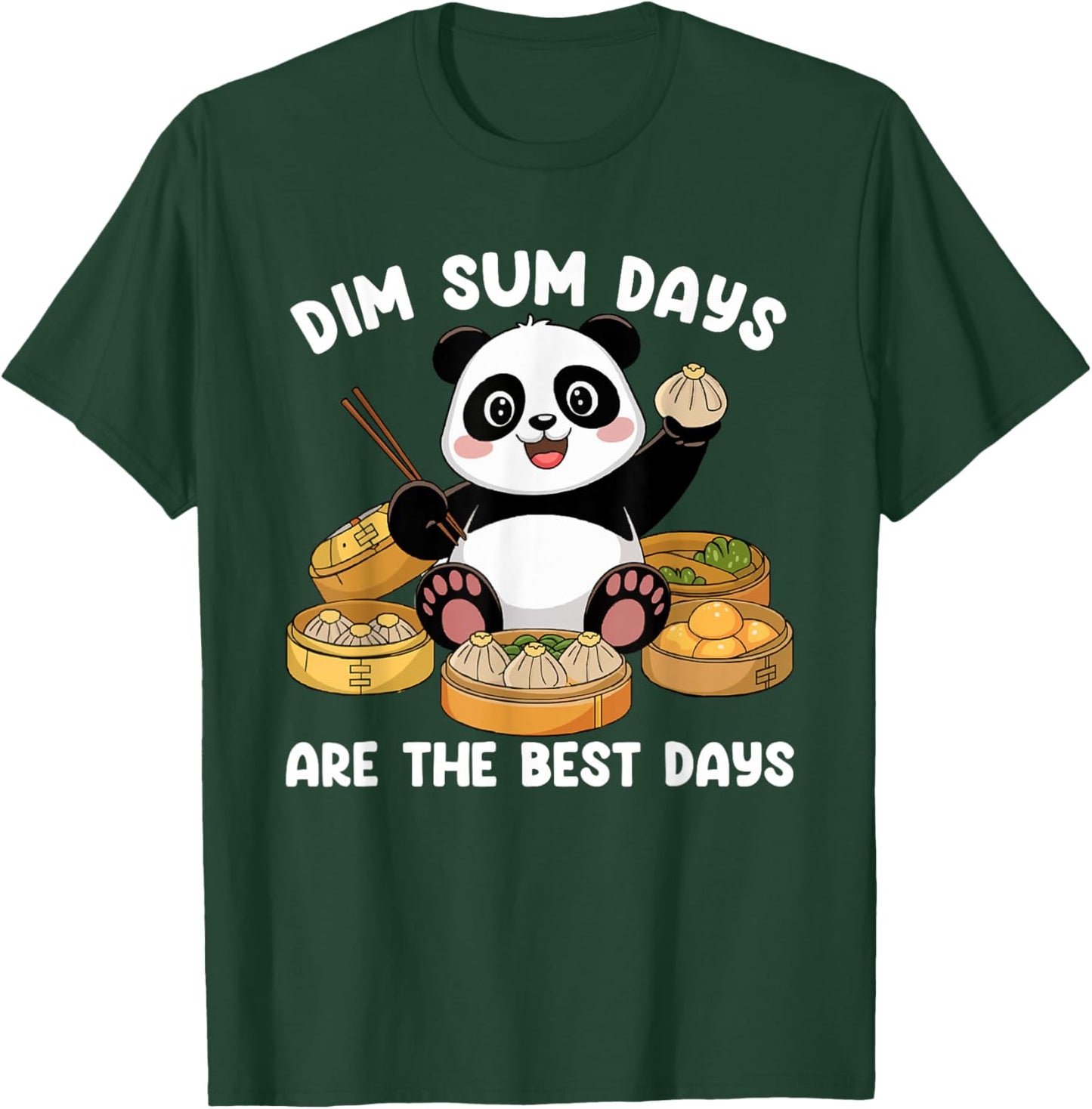 Chinese Food Lover Dim Sum Days Cute Panda Dim Sum T-Shirt - T-Shirt | Forest