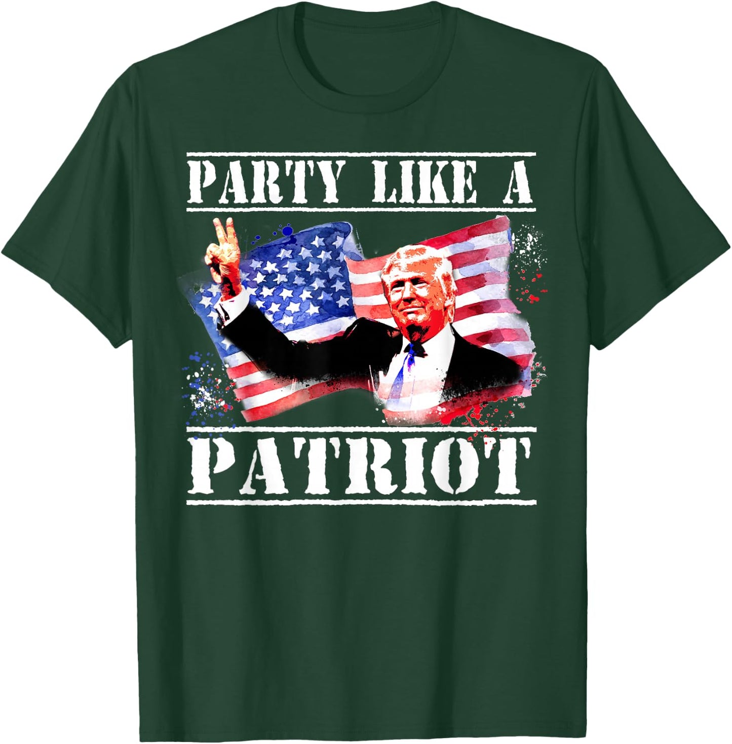 Pro Trump Party Like A Patriot Fourth Of July 4th T-Shirt - T-Shirt | Forest
