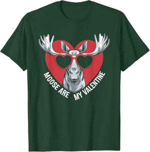 Moose Are My Valentine Cute Moose Valentines Day T-Shirt - T-Shirt | Forest
