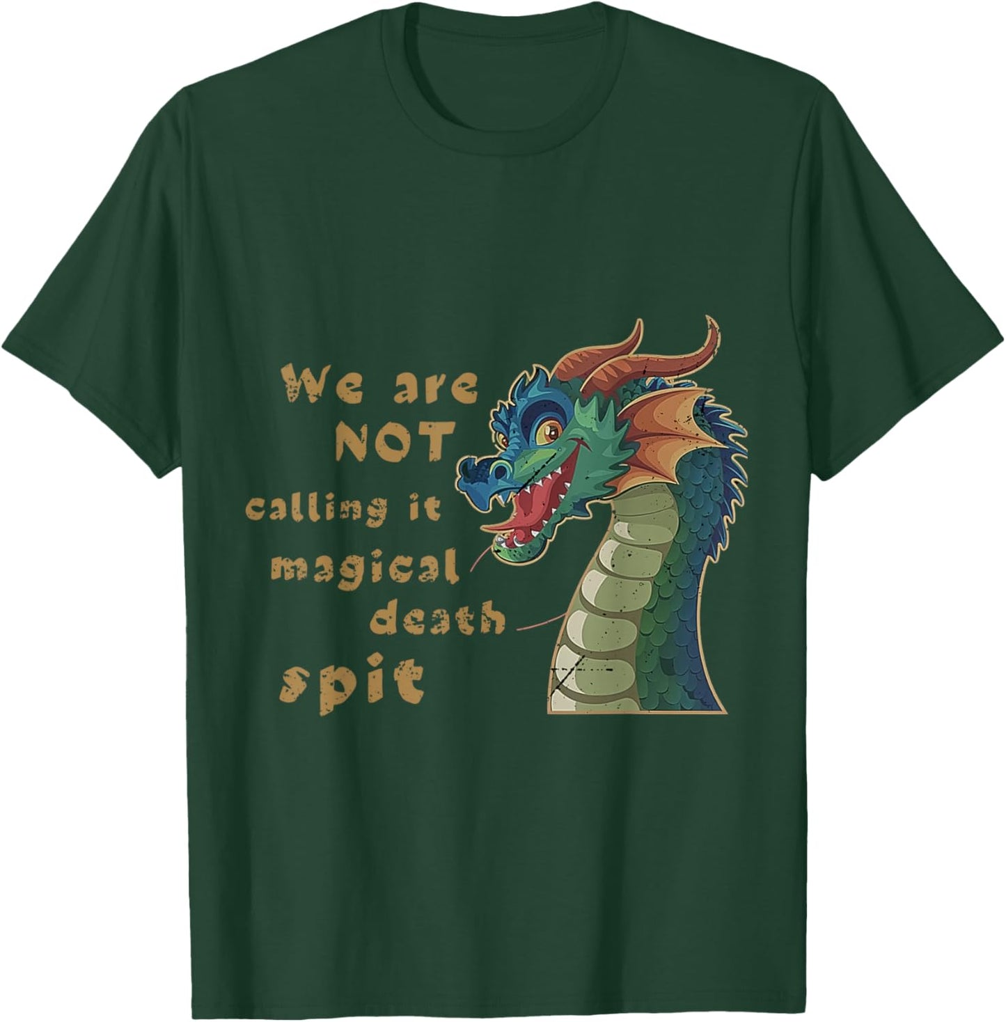 Funny Dragon Magical Death Spit Fantasy Humor Design T-Shirt - T-Shirt | Forest