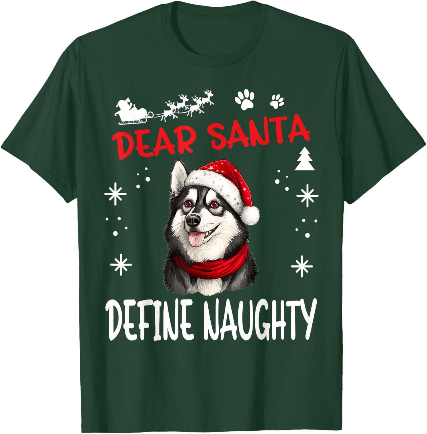 Cute Siberian Husky Dog Christmas Dear Santa Define Naughty T-Shirt - T-Shirt | Forest