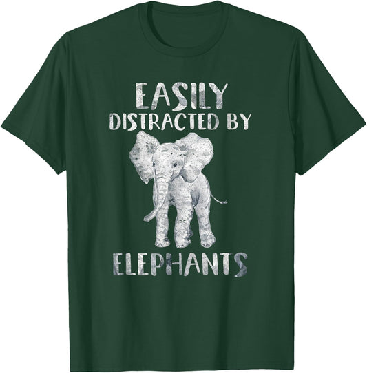 Easily Distracted By Elephants Funny Elephant Lover Gift T-Shirt - T-Shirt | Forest