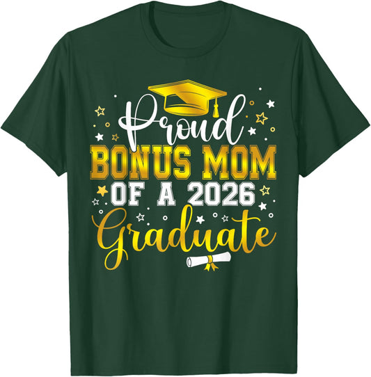Proud Bonus Mom of a Class of 2026 Graduate Senior T-Shirt - T-Shirt | Forest