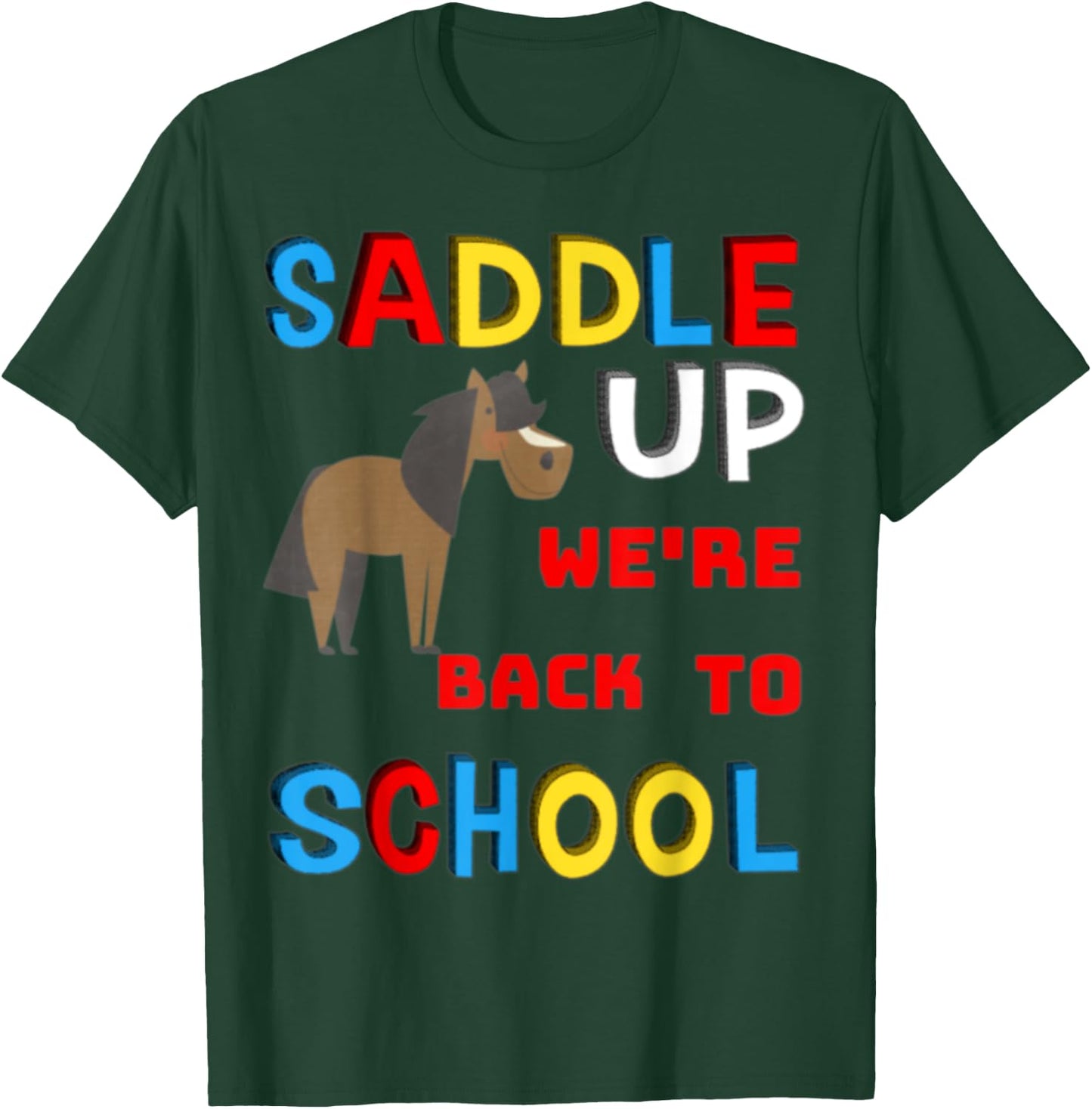 Saddle Up We're Back To School Horse Student Teacher Gift Women Kids T-Shirt - T-Shirt | Forest