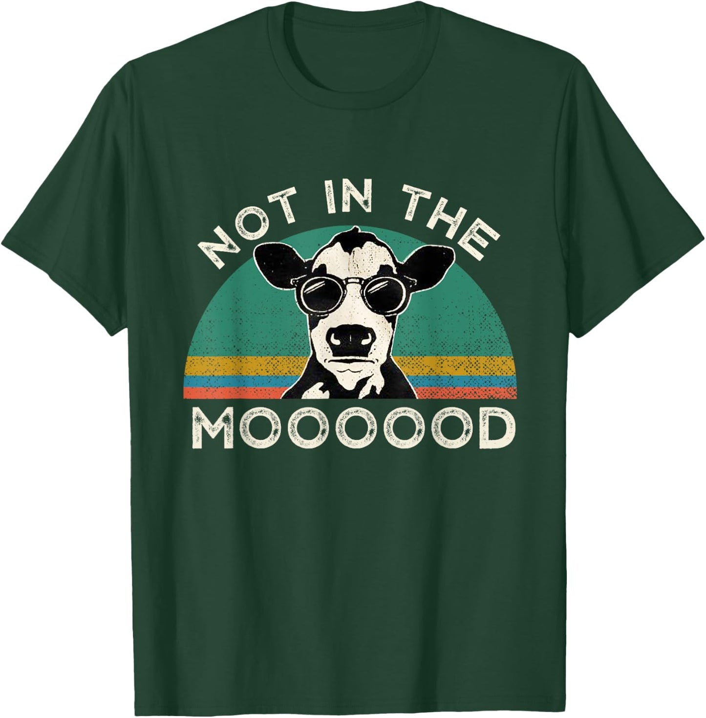 I'm Not In The Mood Funny Cow Gift Men T-Shirt - T-Shirt | Forest