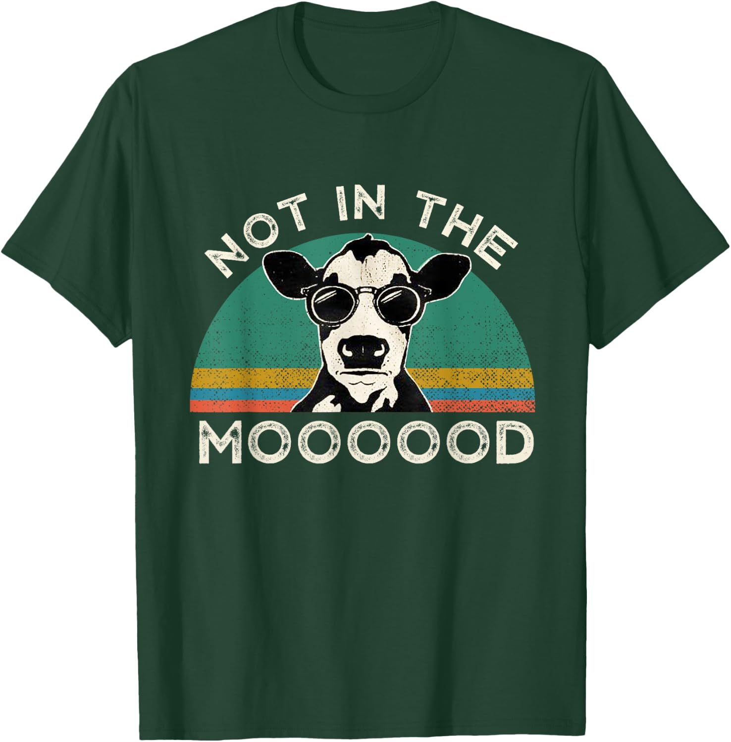 I'm Not In The Mood Funny Cow Gift Men T-Shirt - T-Shirt | Forest