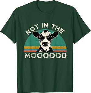 I'm Not In The Mood Funny Cow Gift Men T-Shirt - T-Shirt | Forest