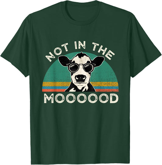 I'm Not In The Mood Funny Cow Gift Men T-Shirt - T-Shirt | Forest