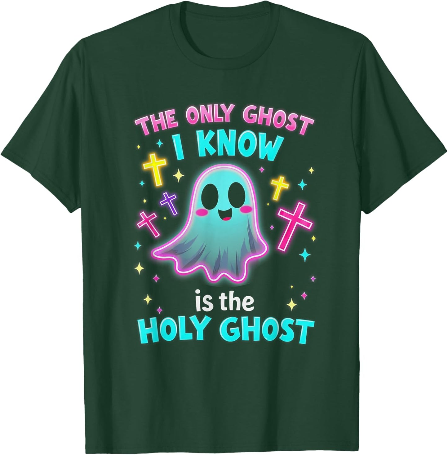 The Only Ghost I Know is the Holy Ghost, Christian Halloween T-Shirt - T-Shirt | Forest