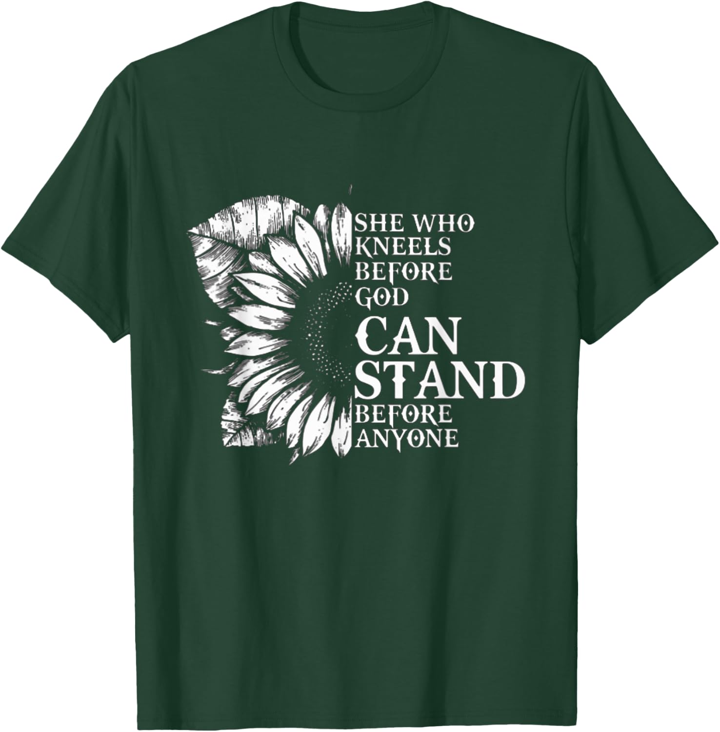 She who kneels before god can stand before anyone T-Shirt - T-Shirt | Forest