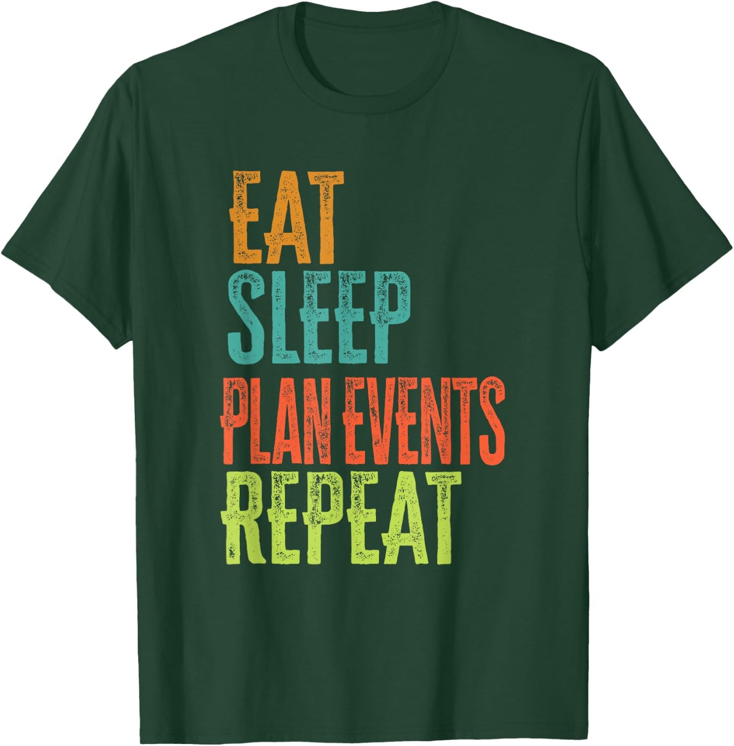 Retro Eat Sleep Plan Events Repeat Wedding Planner Manage T-Shirt - T-Shirt | Forest