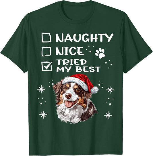 Cute Australian Shepherd Dog Christmas Naughty Nice Tried my T-Shirt - T-Shirt | Forest