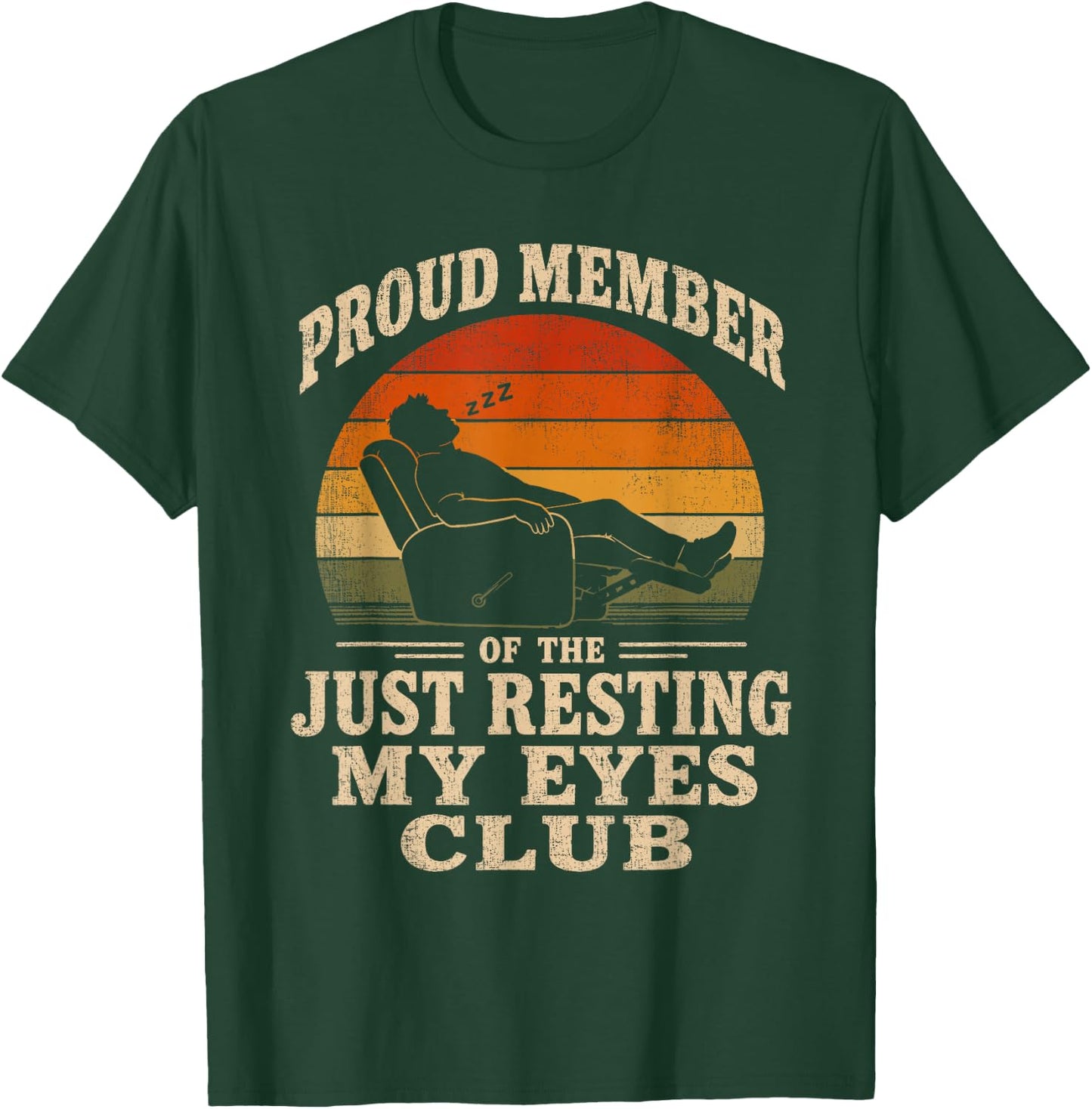 Vintage Proud Member of The Just Resting My Eyes Club Dad T-Shirt - T-Shirt | Forest