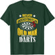 Dart Gift Underestimate Never an Old Darts Player T-Shirt - T-Shirt | Forest