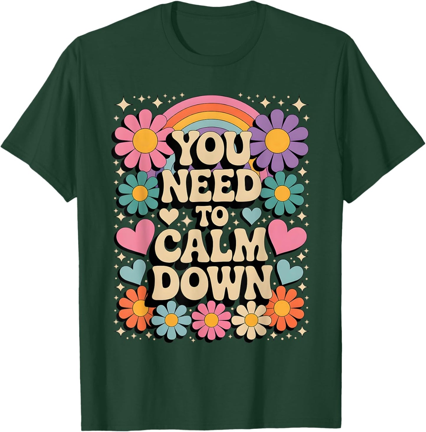 Funny You Need to Calm Down Groovy Rainbow Daisy Gifts T-Shirt - T-Shirt | Forest