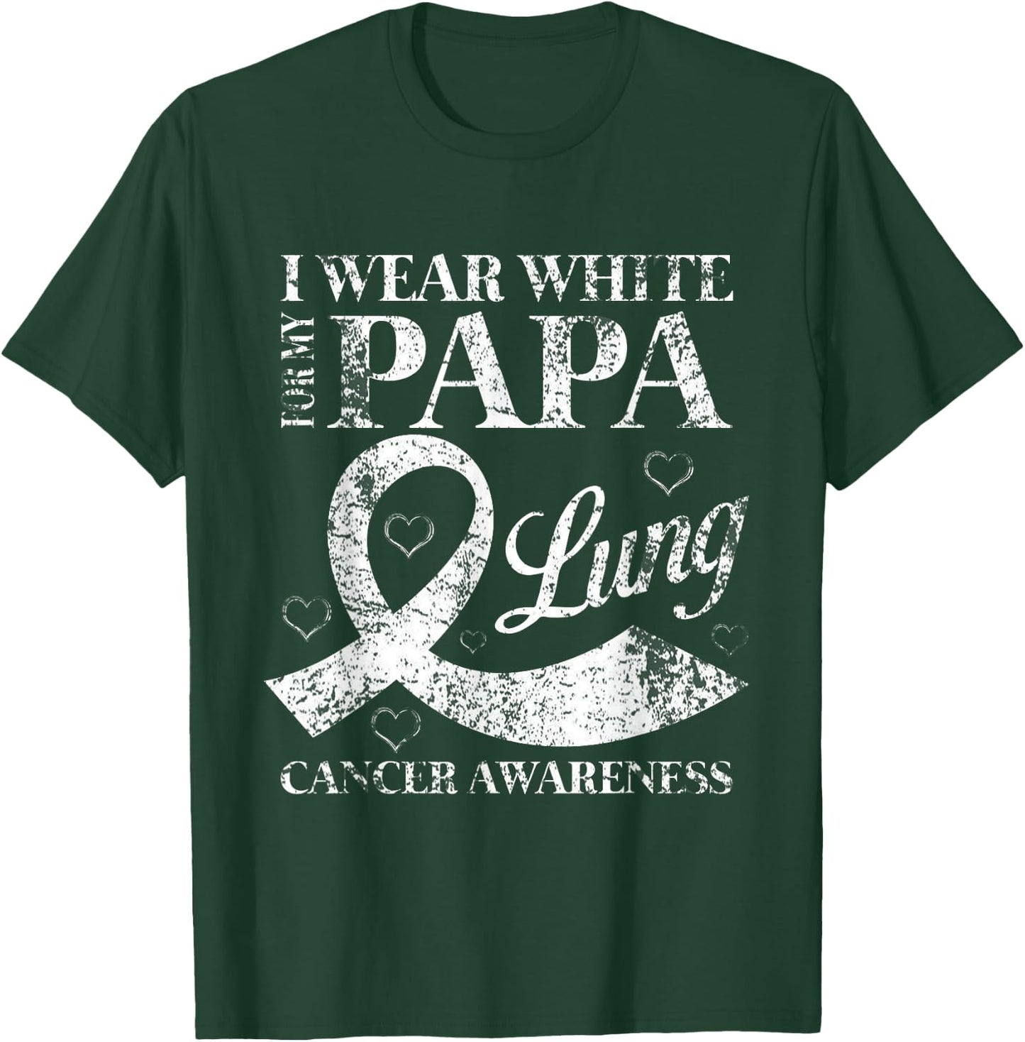 I Wear White For My Papa Lung Cancer Awareness T-Shirt - T-Shirt | Forest