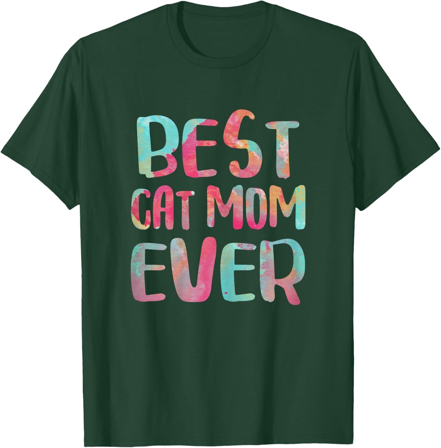 Best Cat Mom Ever Shirt Women Cat Lover Mothers Day T-Shirt - T-Shirt | Forest