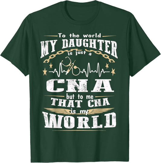 But to me That CNA is my World - CNA's Mom Shirt T-Shirt - T-Shirt | Forest