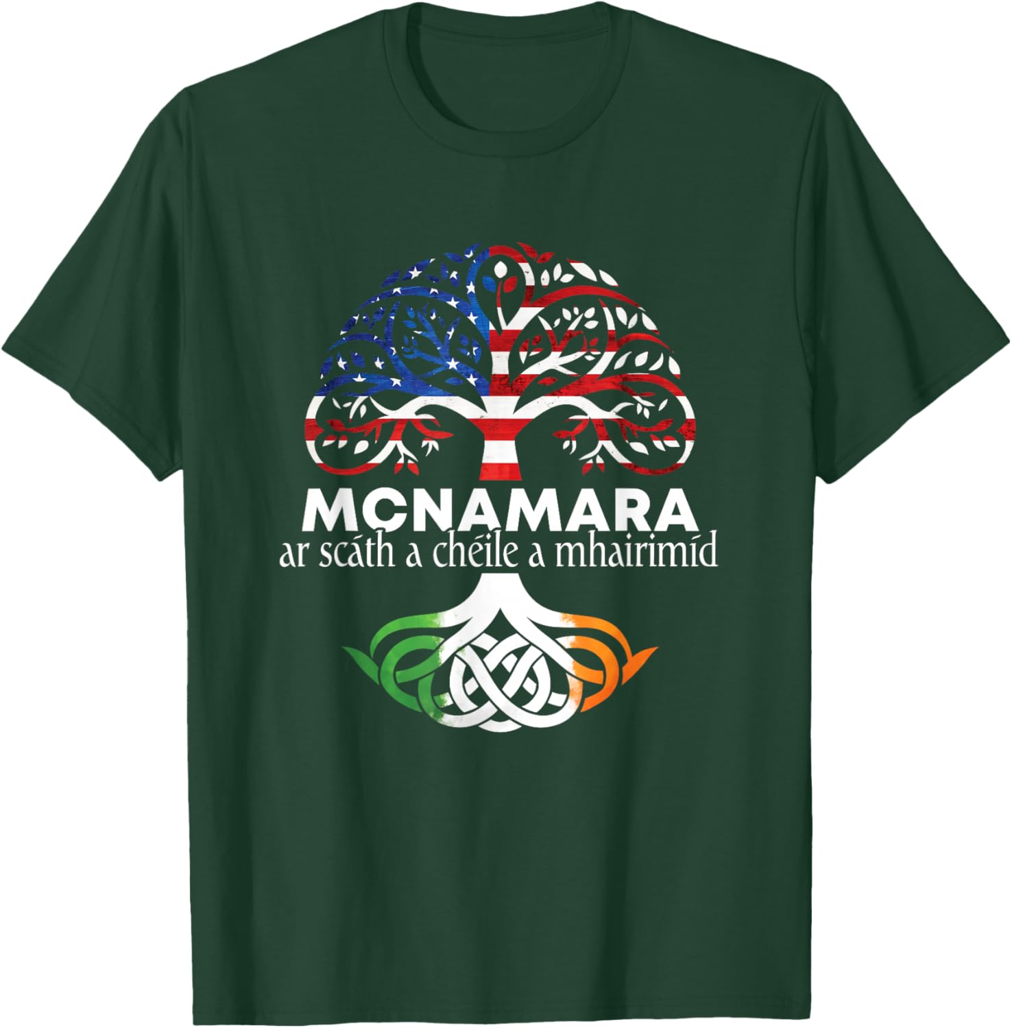 McNamara Irish Family Name Celtic Irish Roots T-Shirt - T-Shirt | Forest