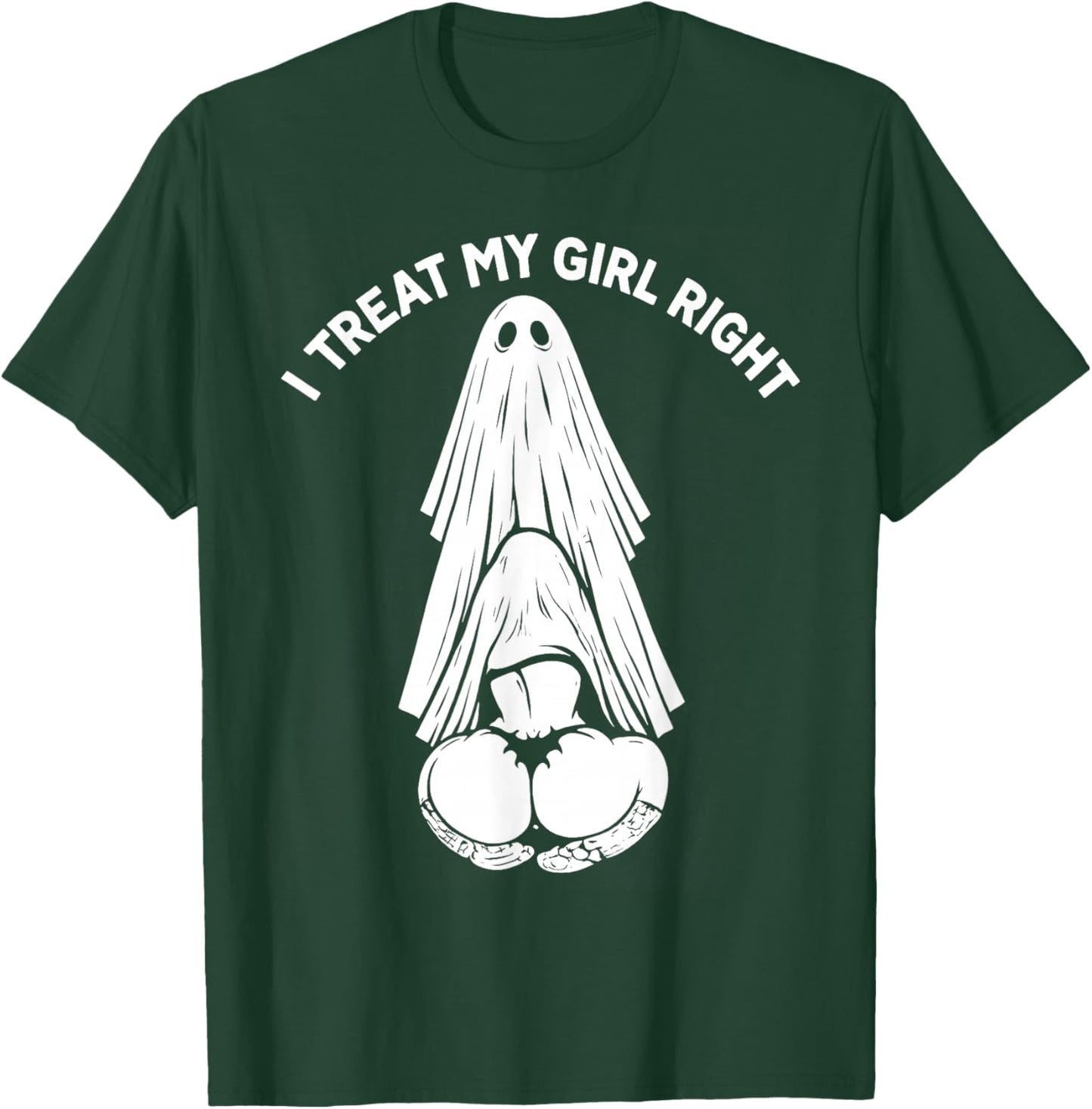 I Treat My Girl Right T-Shirt - T-Shirt | Forest