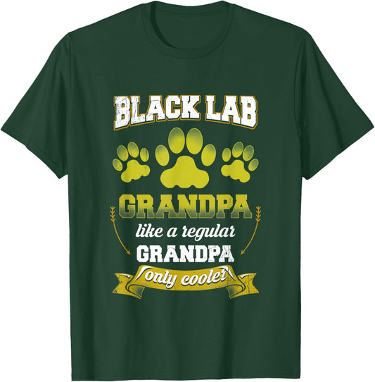 Black Lab Grandpa Like A Regular Grandpa Only Cooler Shirt T-Shirt - T-Shirt | Forest