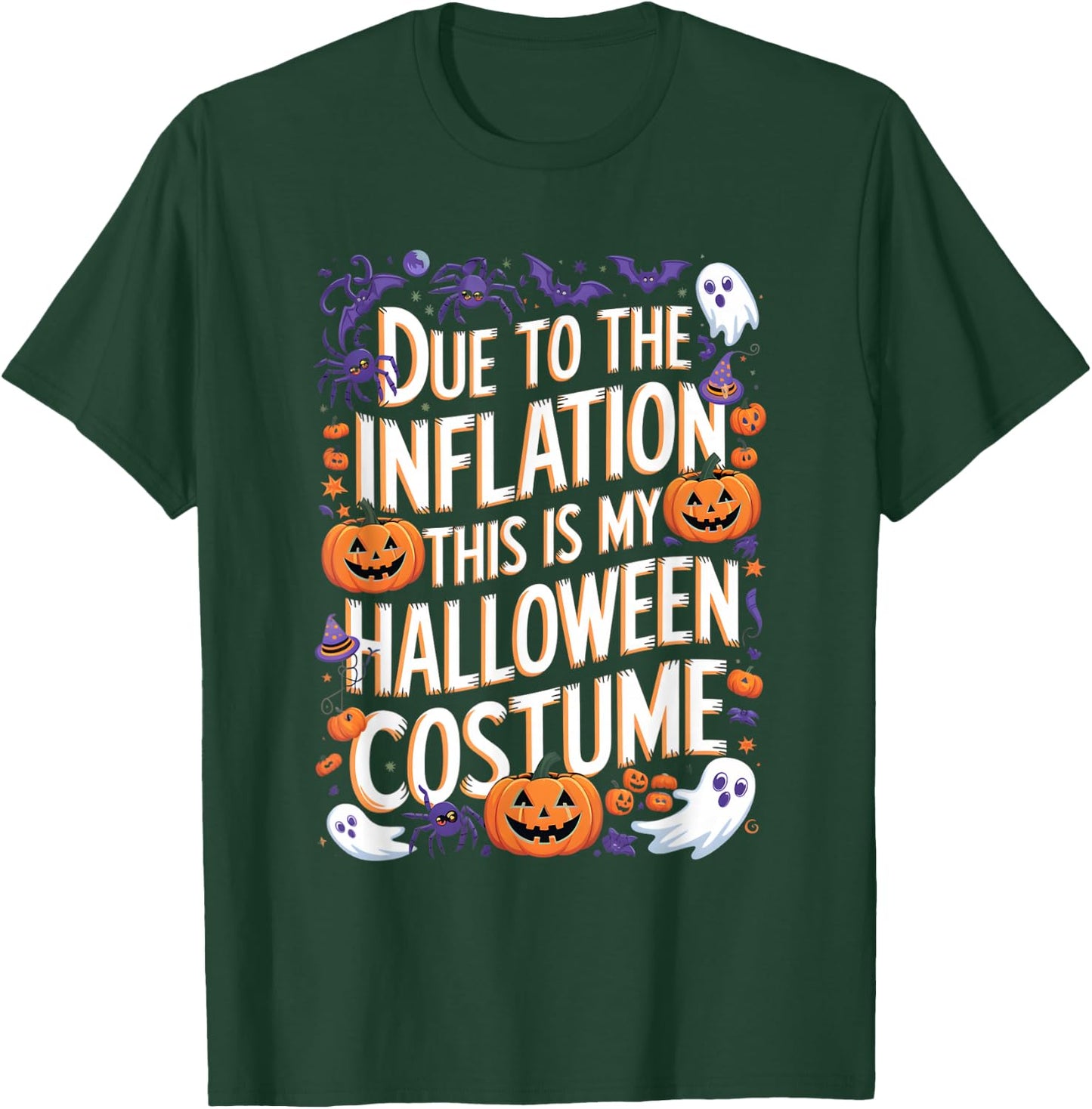 Due To Inflation This My Halloween Costume Funny Sarcastic T-Shirt - T-Shirt | Forest