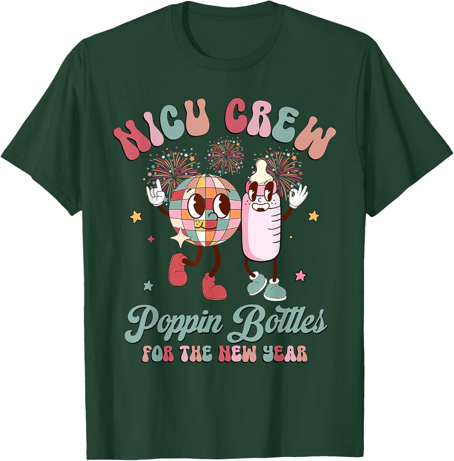 NICU Crew Nurse Poppin' Bottles For The New Years L&D Nurse T-Shirt - T-Shirt | Forest