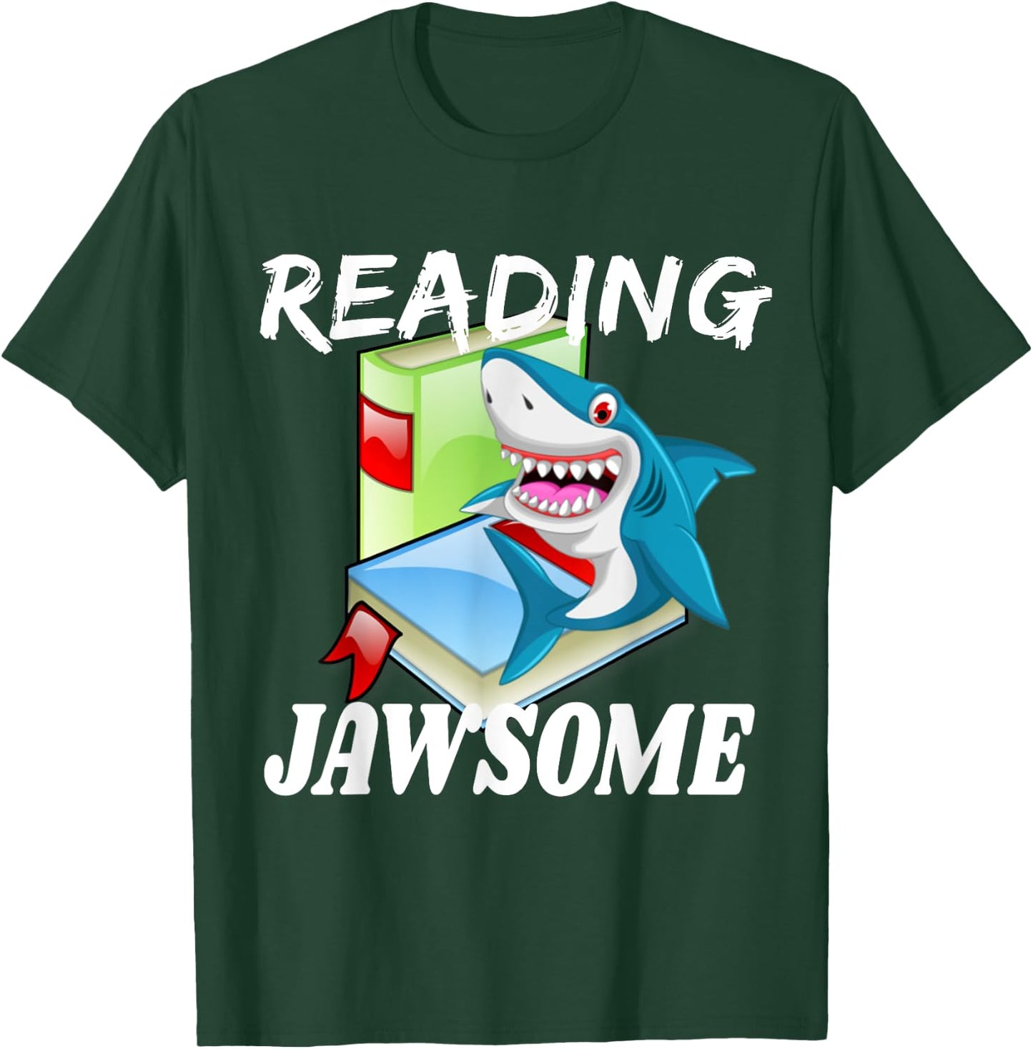 Reading is Jawsome Shark School Teacher Reader Quote Gift T-Shirt - T-Shirt | Forest