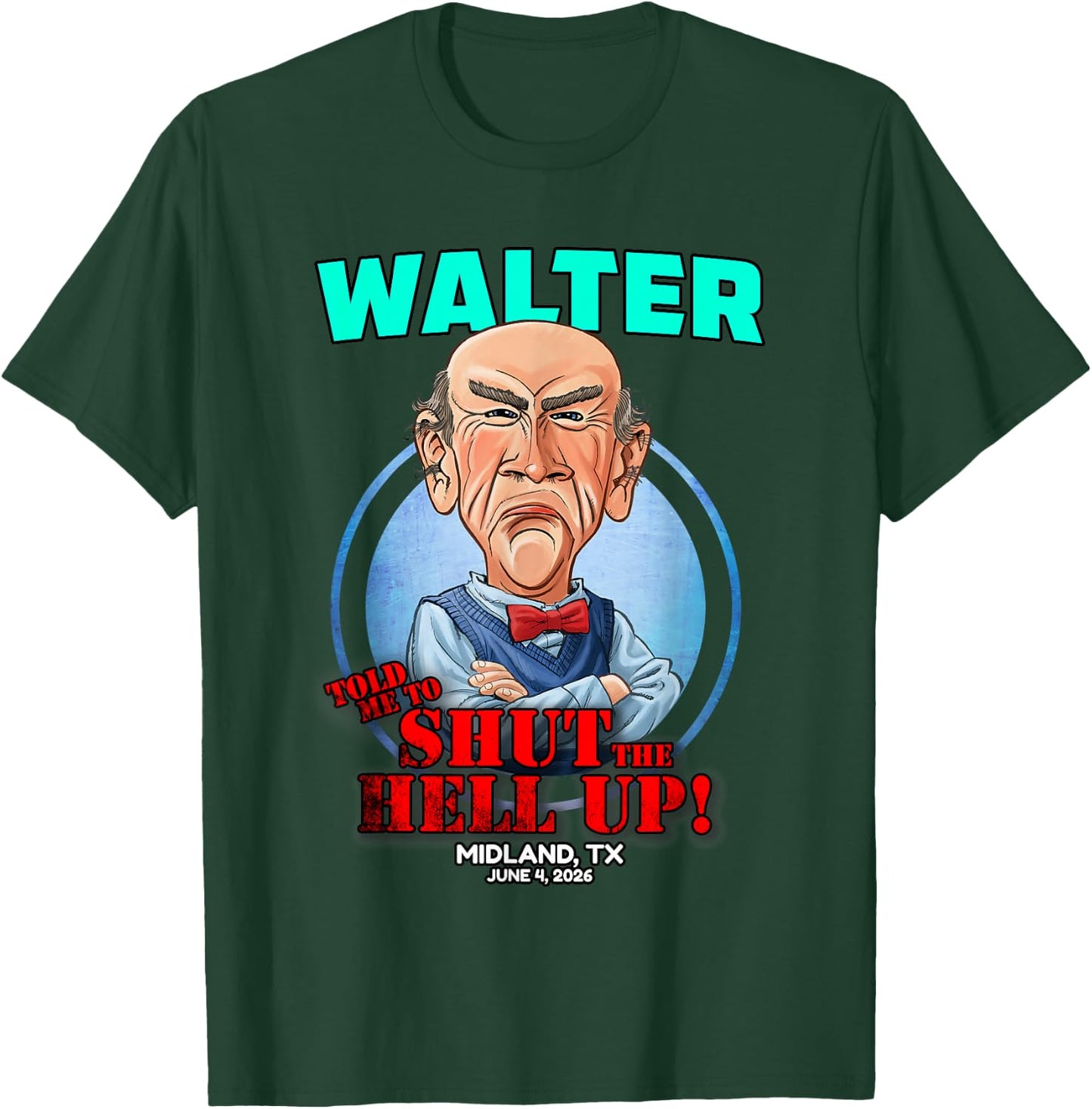 Walter Midland, TX (2026) T-Shirt - T-Shirt | Forest