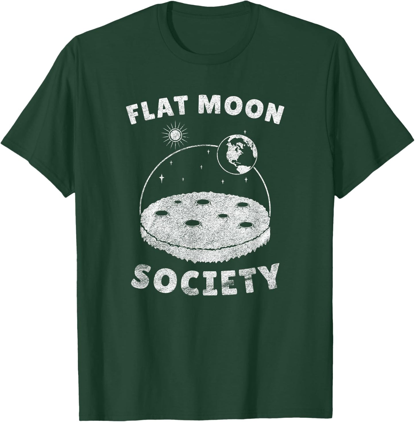 Flat Moon-Landing Society - Planet Globe Sarcasm Fun Parody T-Shirt - T-Shirt | Forest