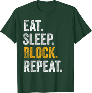 Football Offensive Lineman Gifts Eat Sleep Block Repeat T-Shirt - T-Shirt | Forest