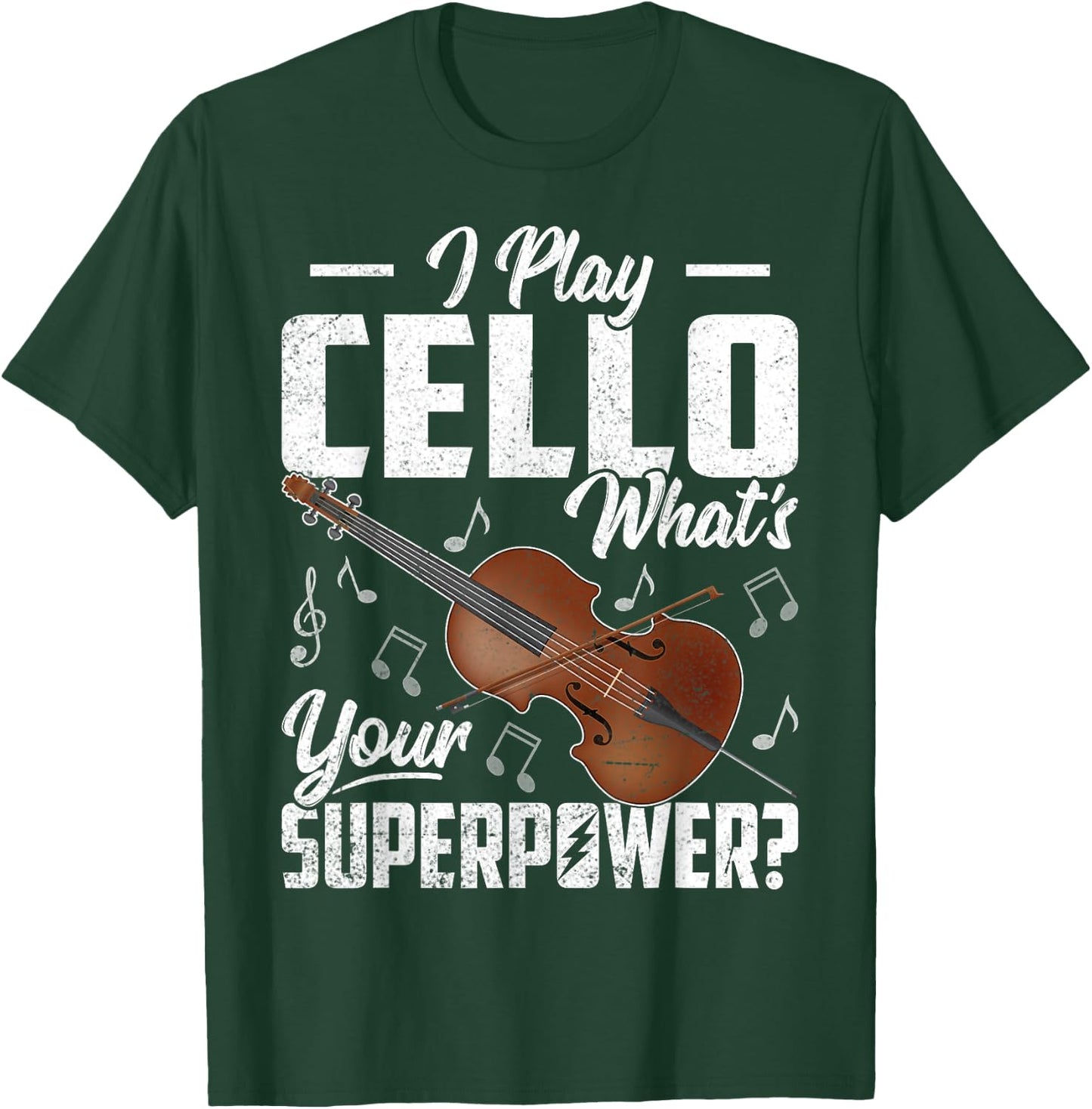 I Play the Cello What's Your Superpower Funny Cellist Gifts T-Shirt - T-Shirt | Forest