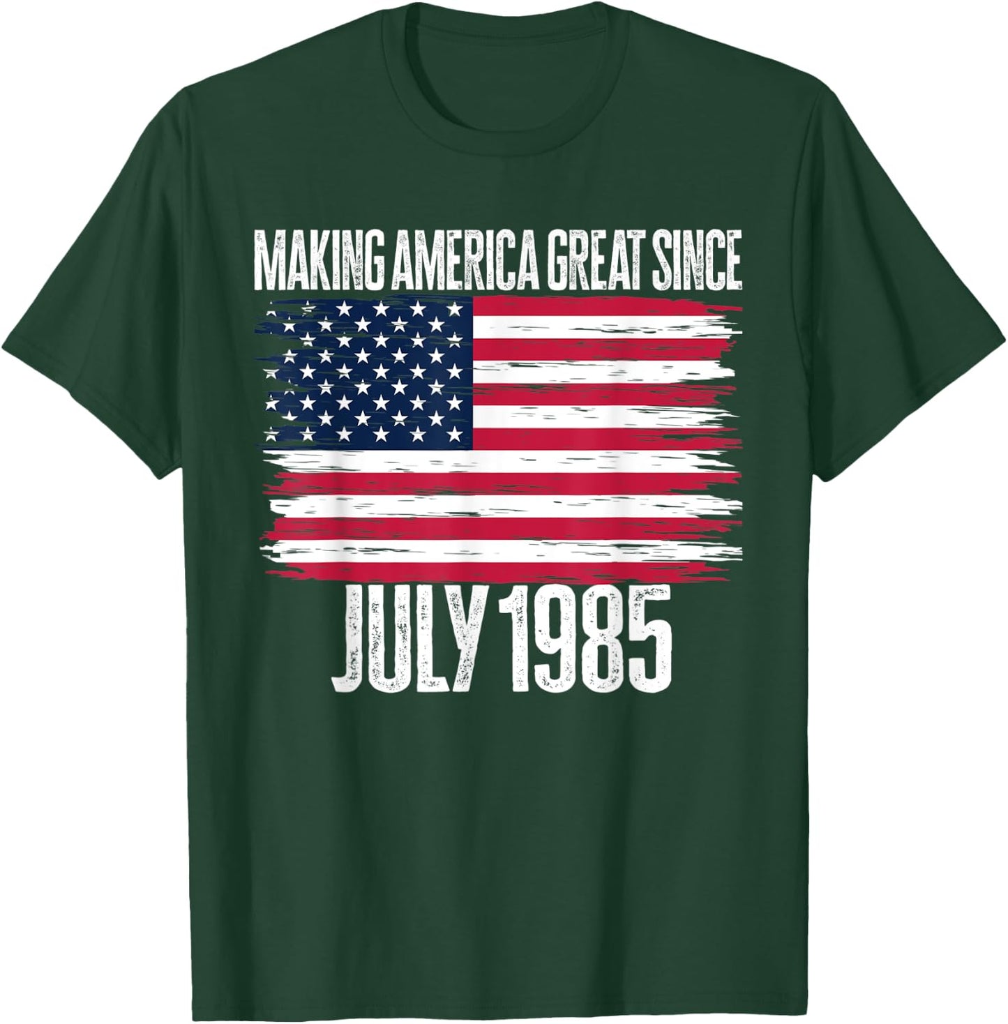 Retro Making America Great Since July 1985 Birth Years Born T-Shirt - T-Shirt | Forest