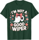 Inappropriate I'm Not A Good Wiper Funny Toilet Paper Humor T-Shirt - T-Shirt | Forest