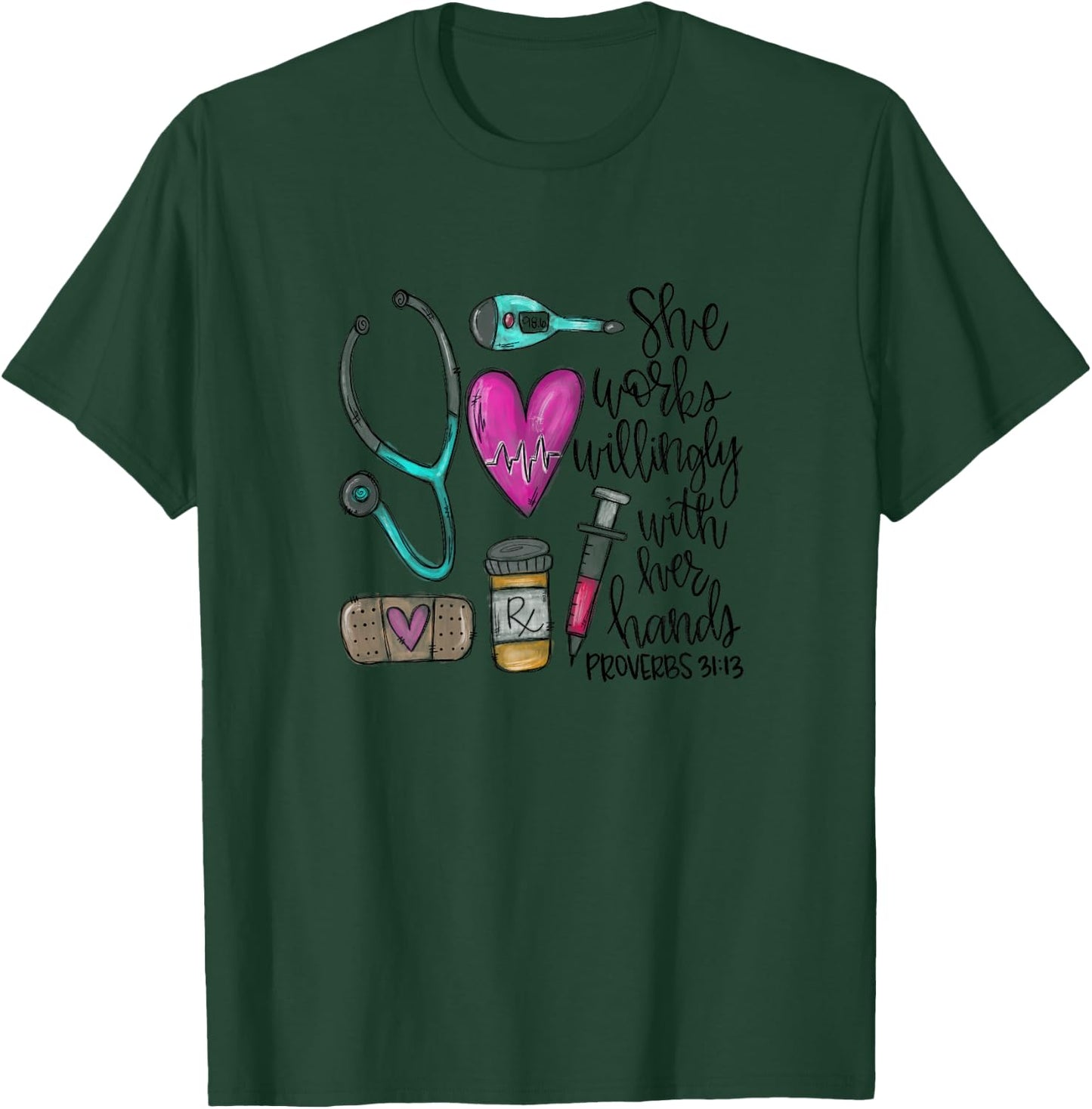 She Works Willingly With Her Hands Proverbs 31:13 T-Shirt - T-Shirt | Forest