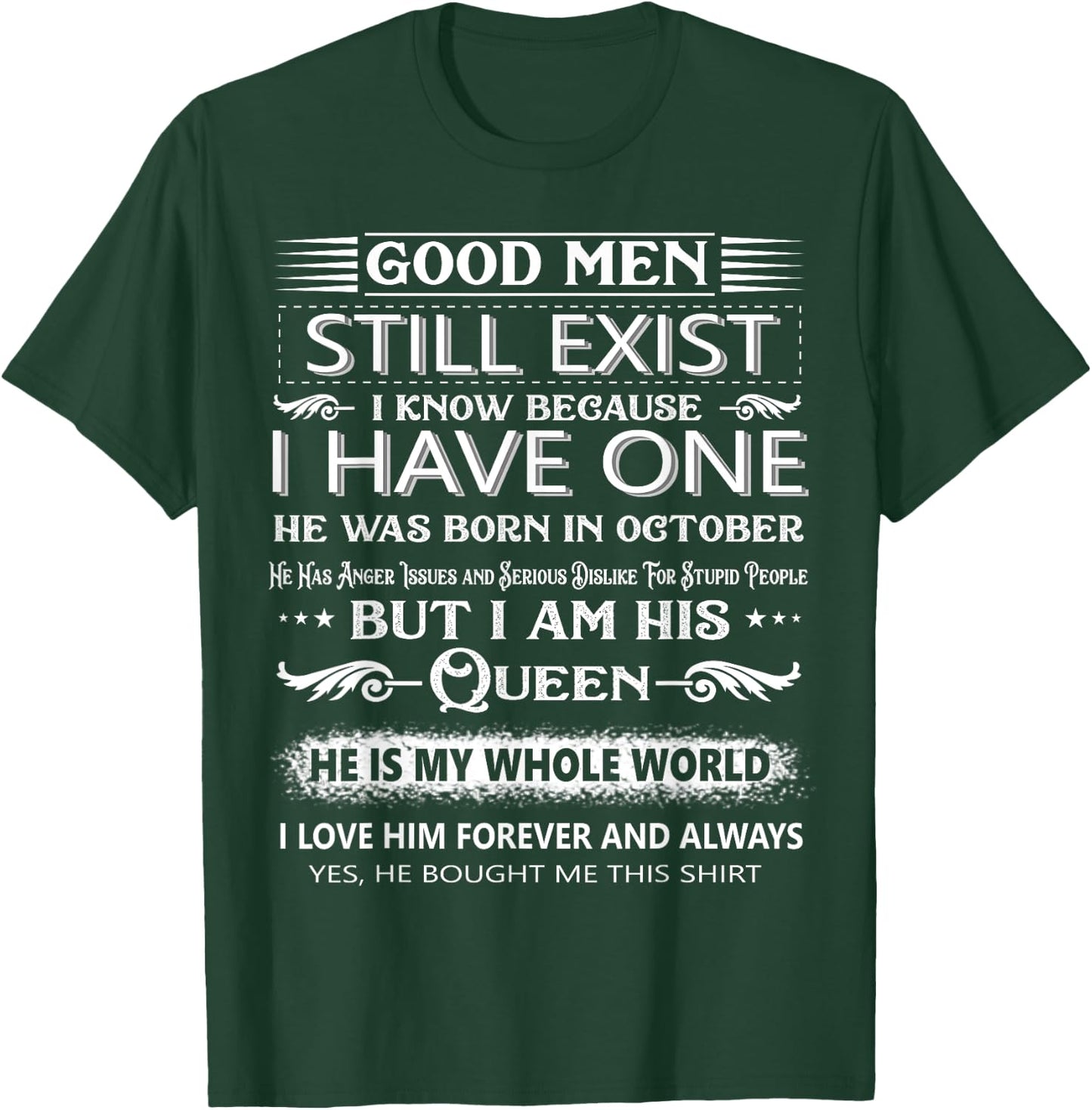 Good Men Still Exist I Know Because I Have One In October T-Shirt - T-Shirt | Forest