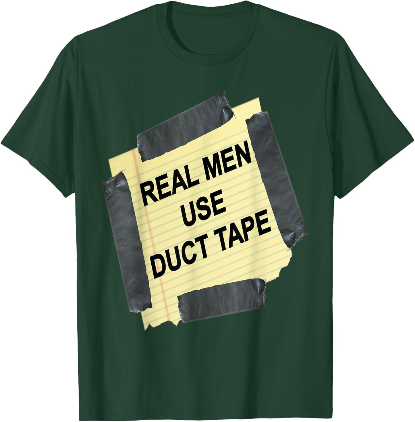 Funny Real Men Use Duct Tape Shirt Gift T-Shirt - T-Shirt | Forest