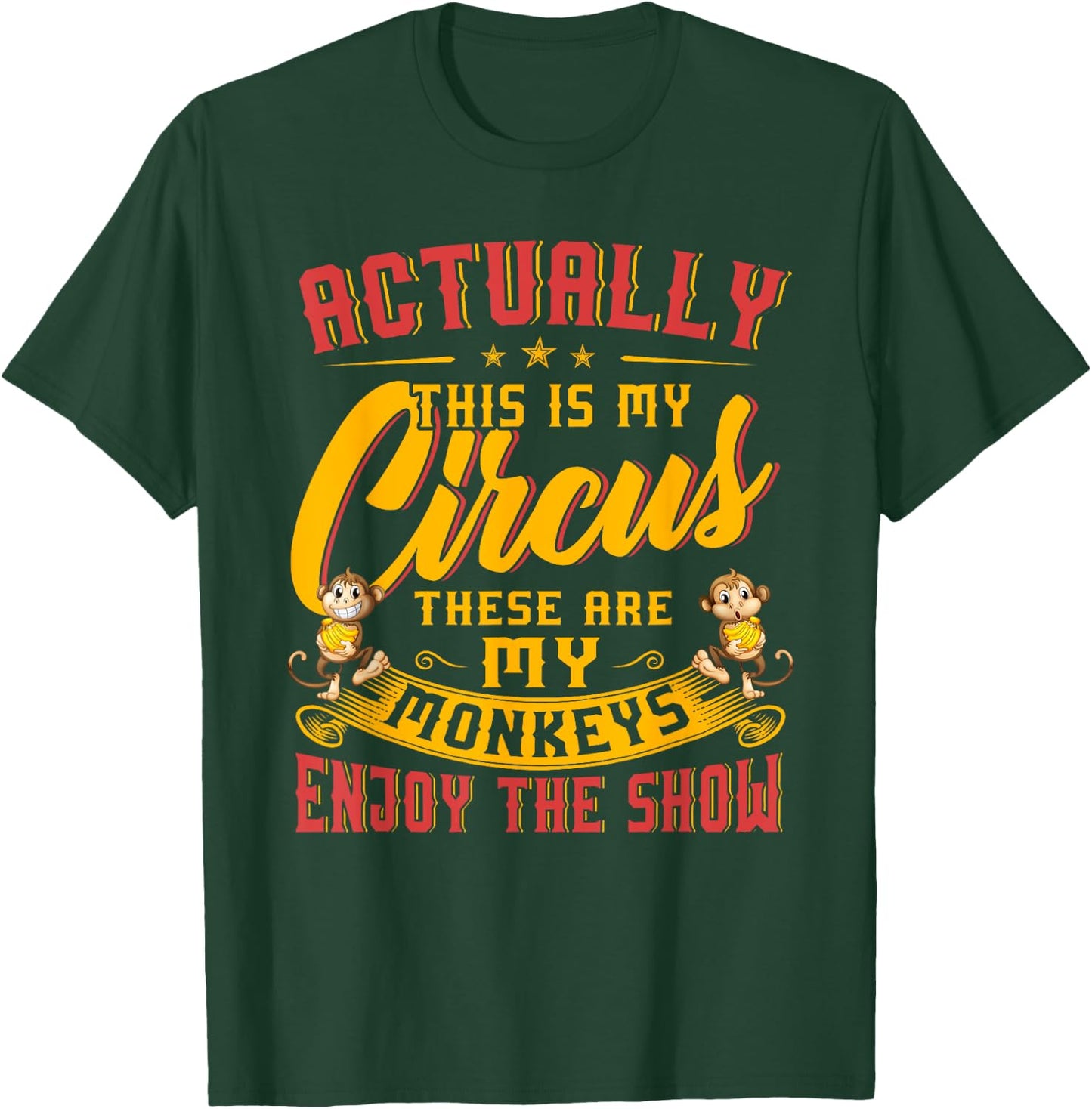 My Circus My Monkeys Shirt Funny Gift Women T-Shirt - T-Shirt | Forest