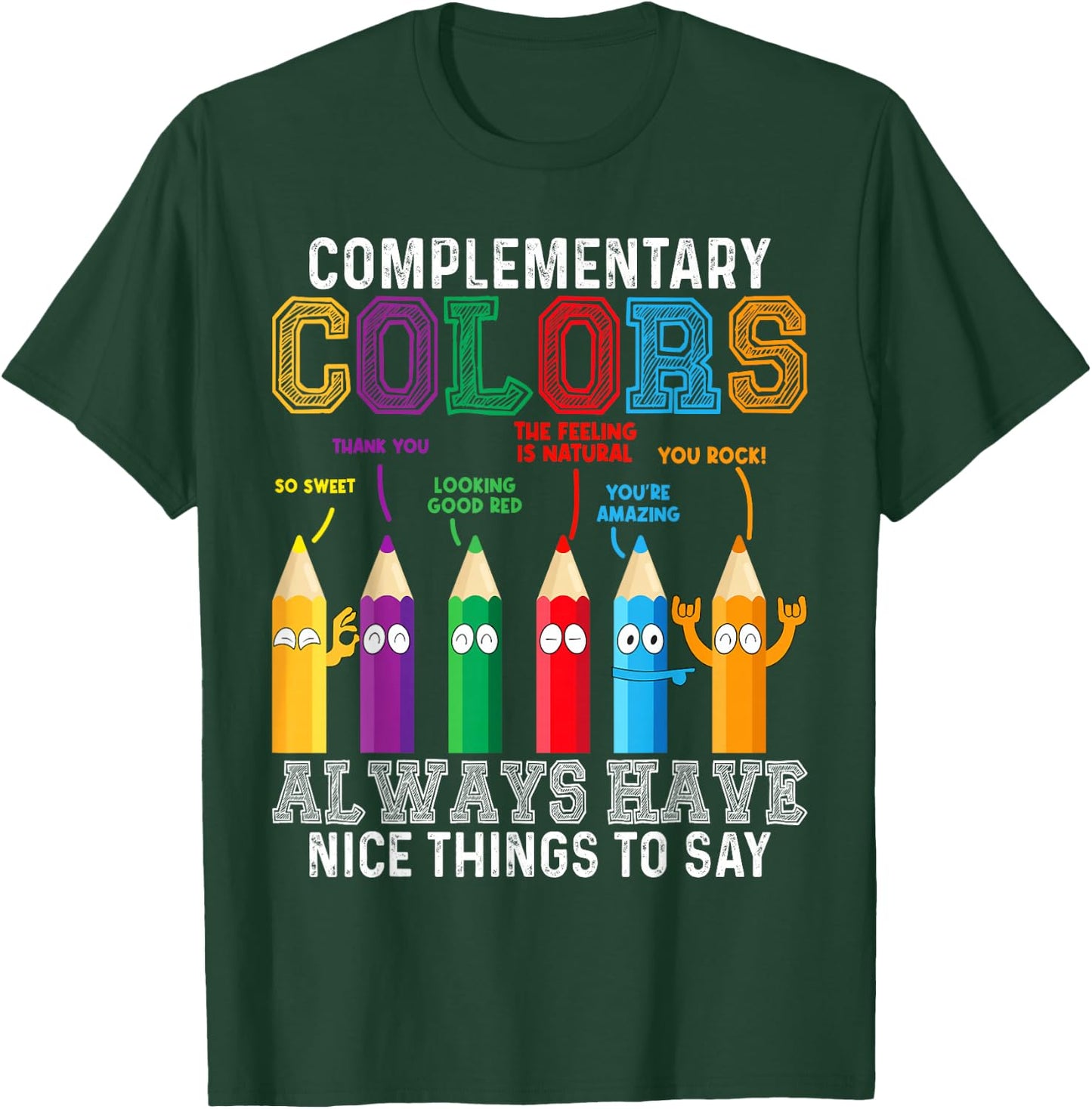 Complementary Colors Pun Artist Art Teacher T-Shirt - T-Shirt | Forest