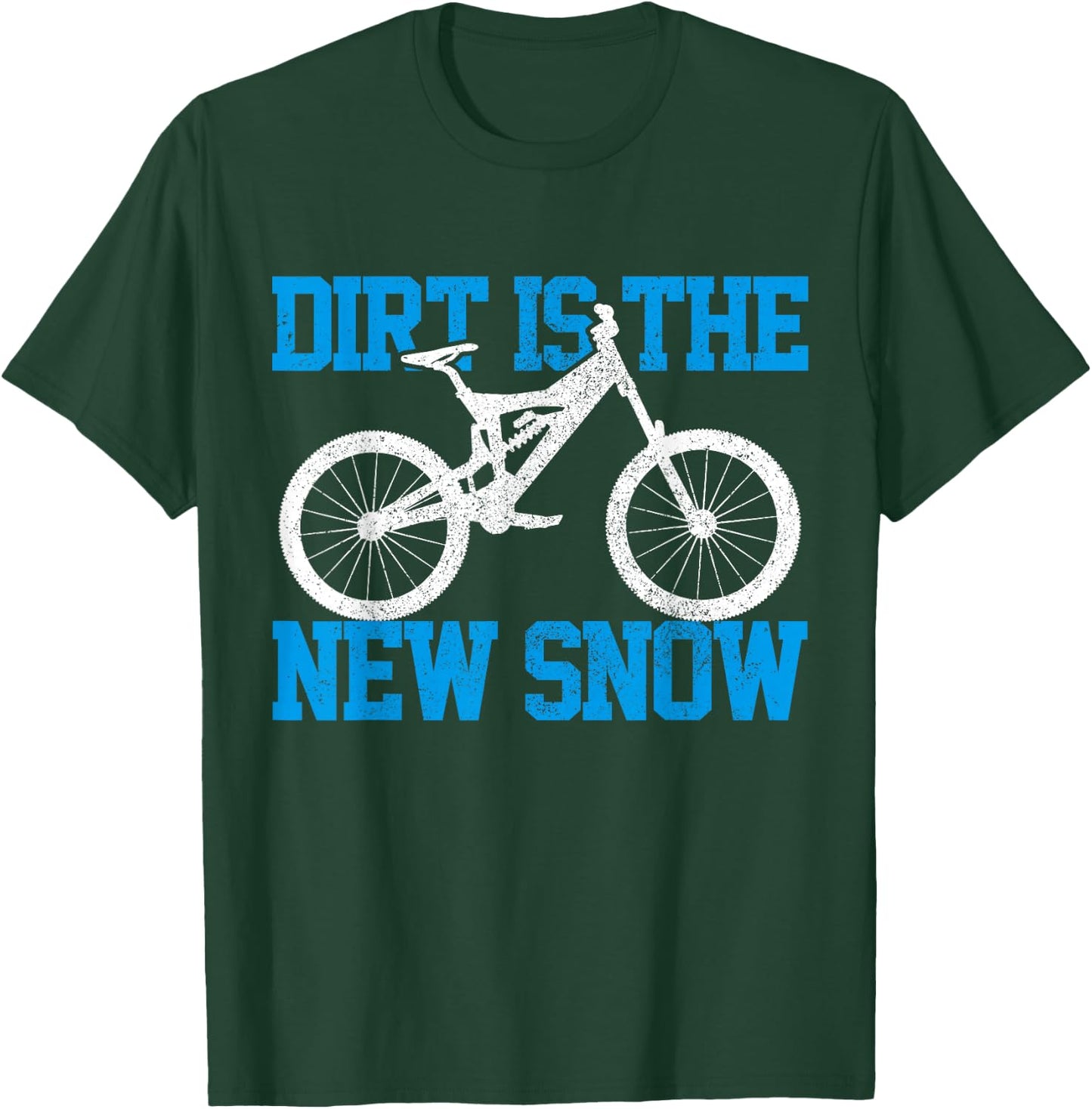 Mountain Bike Dirt is The New Snow MTB Winter Downhill Gift T-Shirt - T-Shirt | Forest