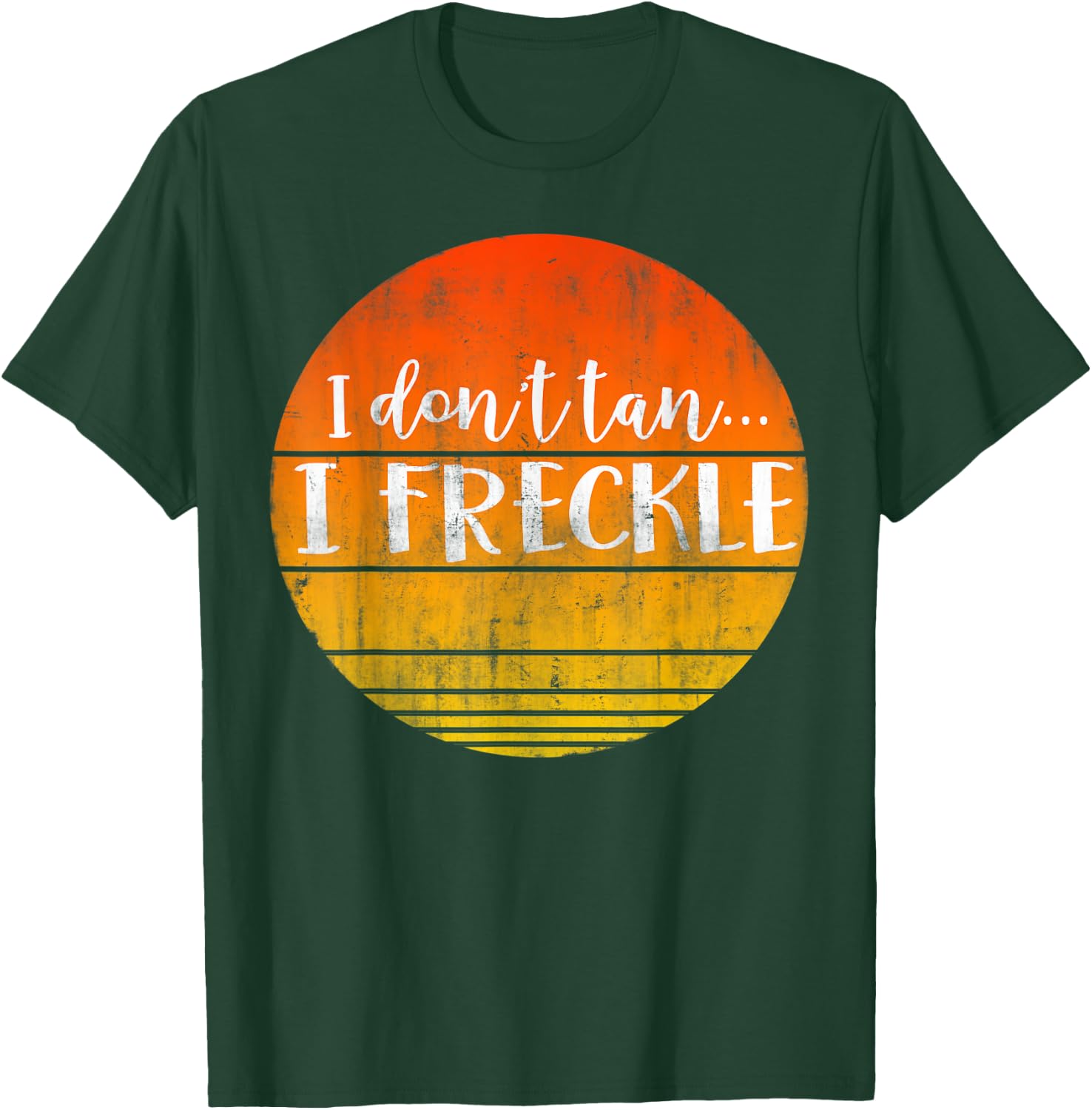 I Don't Tan I Freckle Funny Fair Skin Red Head Gift T-Shirt - T-Shirt | Forest