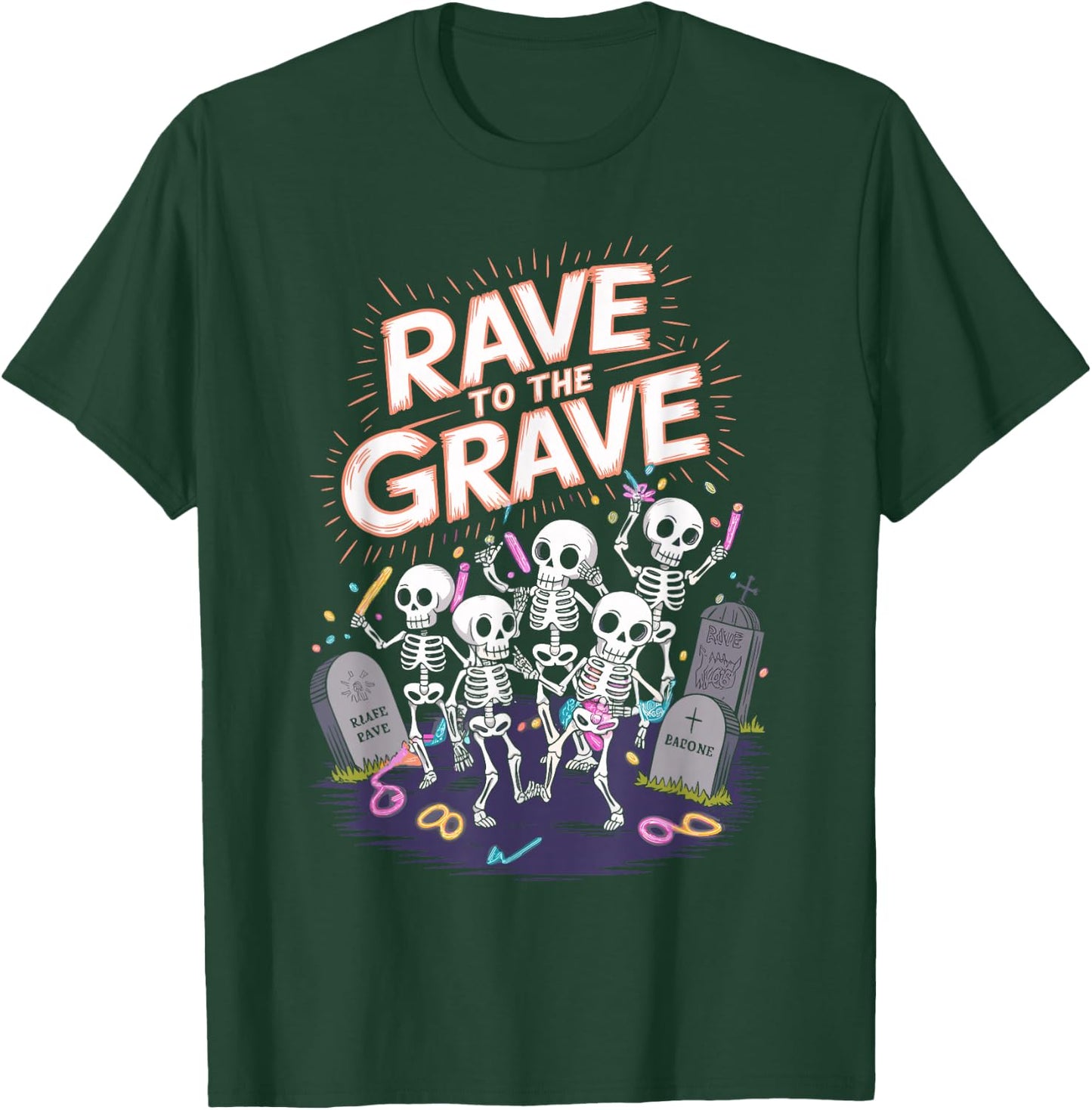 Rave to the Grave Halloween Rave Spooky Rave T-Shirt - T-Shirt | Forest